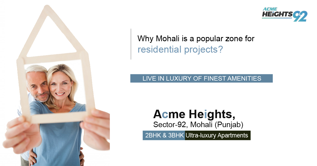 Why Mohali is a popular zone for residential projects?